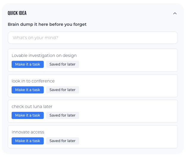 Quick Ideas pane showing brain dump capture